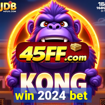win 2024 bet